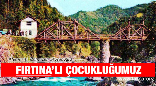 FIRTINA'LI ÇOCUKLUĞUMUZ