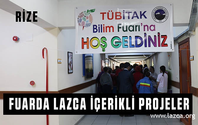 TUBITAK BİLİM FUARINDA LAZCA PROJELER SERGİLENDİ