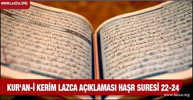 Kur'an-i Kerim Lazca Açıklaması Haşr Suresi 22-24 Ayetler