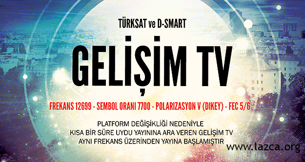GELİŞİM TV YENİDEN TURKSATTA. İŞTE FREKANSI